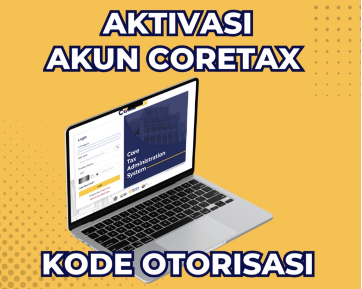 SPT Tahunan 2025 Gunakan Coretax, Simak Cara Aktivasi Akun